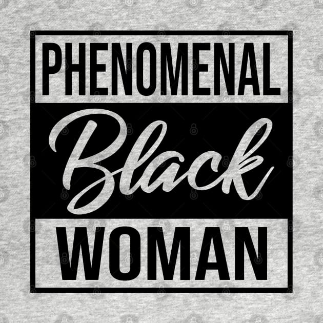 Phenomenal Black Woman by UrbanLifeApparel